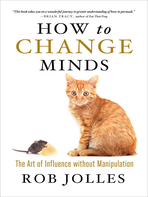 Title details for How to Change Minds by Rob Jolles - Available